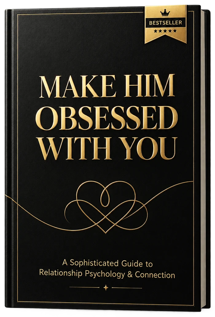 Make Him Obsessed